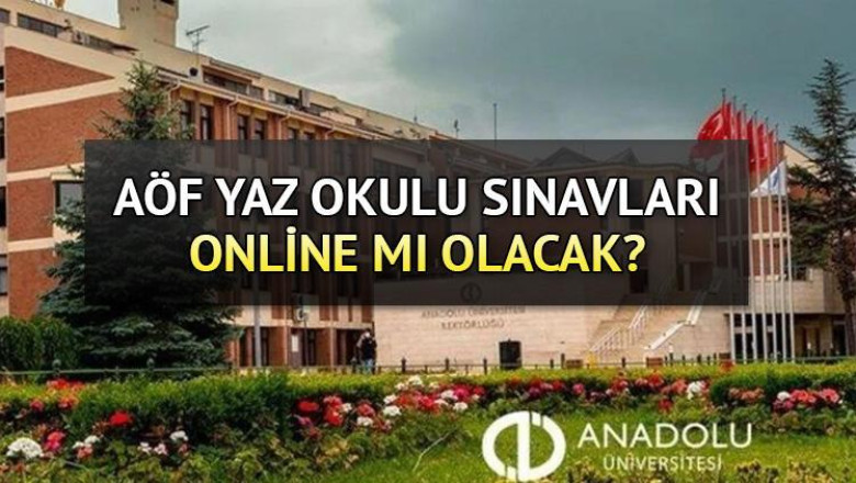 Resmi Açıklama AÖF Yaz Okulu Online mi Yüzyüze mi Olucak